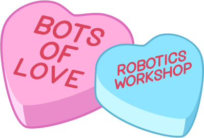 Valentines Robots Workshop Workshop @ Hal Rogers Centre - Feb 08 (2026-02-08)